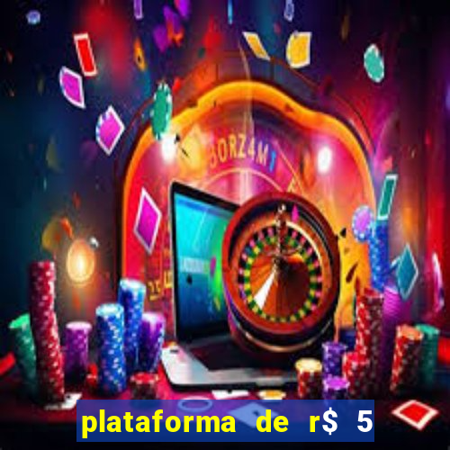 plataforma de r$ 5 para jogar